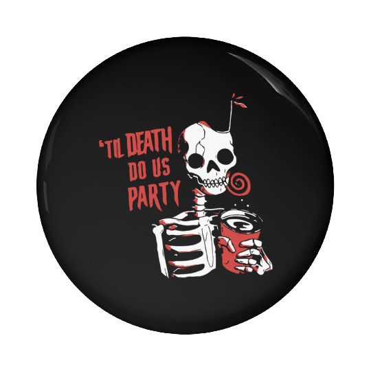 Til Death Do Us Party Pin Buttons