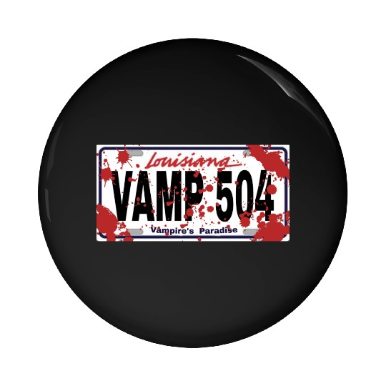 Vamp 504 Louisiana Vampire's Paradise Pin Buttons