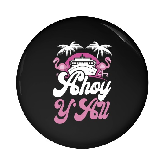 Cruise Ship Vacation Girl Ahoy Pin Buttons