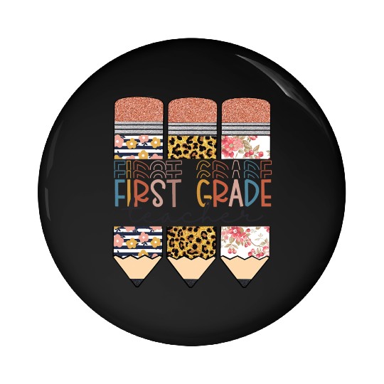 First Grade Teacher Funny Leopard Pencil Back To Pin Buttons
