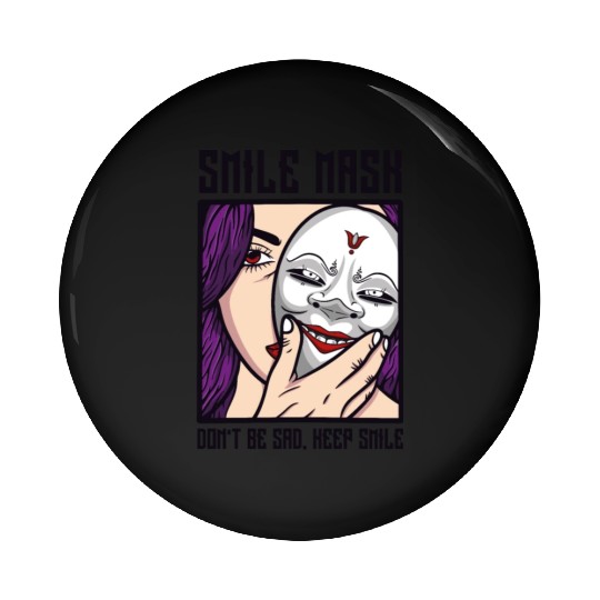 Do not be sad, keep smile. Woman with mask smile Pin Buttons