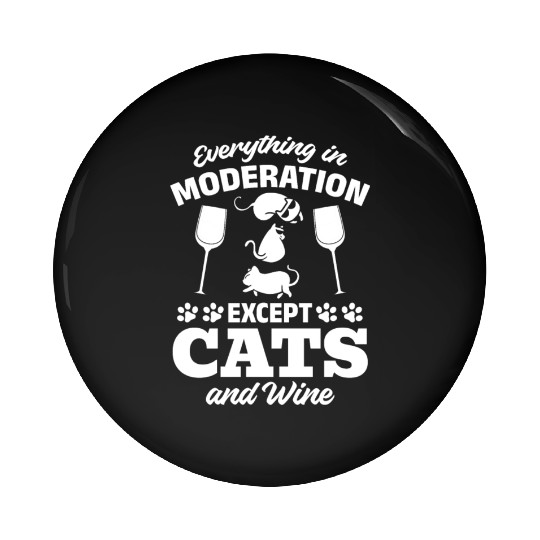 Cat Lover I Everything In Moderation Except Cats a Pin Buttons