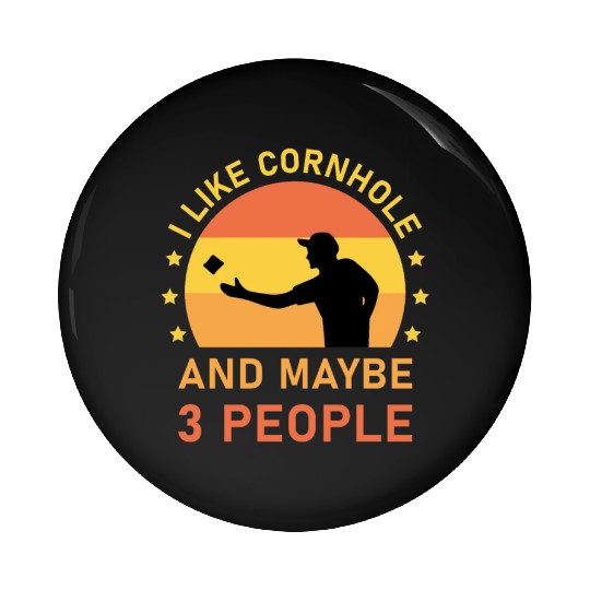 I like cornhole and maybe 3 people - Bean Bag Toss Pin Buttons