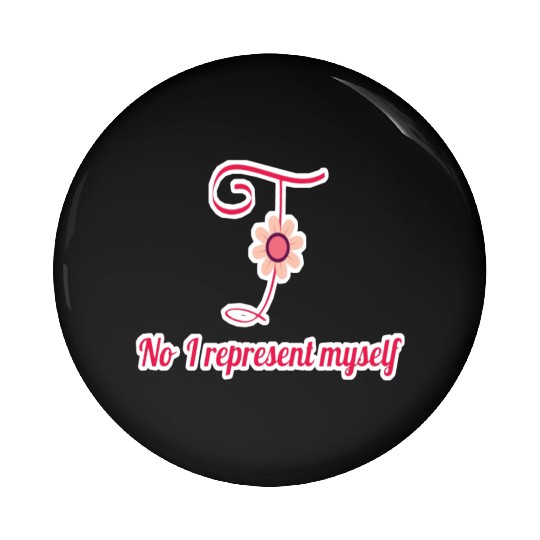 No i represent myself Pin Buttons