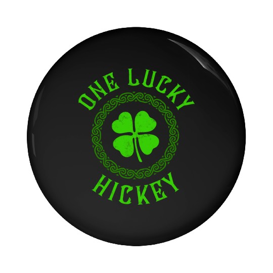 One Lucky Hickey Irish Family Four Leaf Clover Pin Buttons
