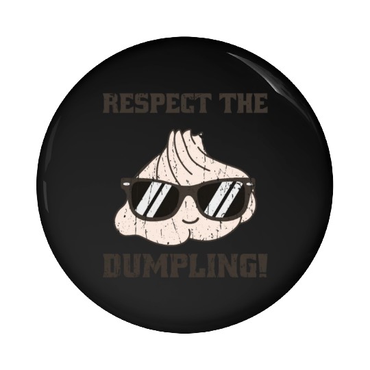 Respect the dumpling - japan Pin Buttons