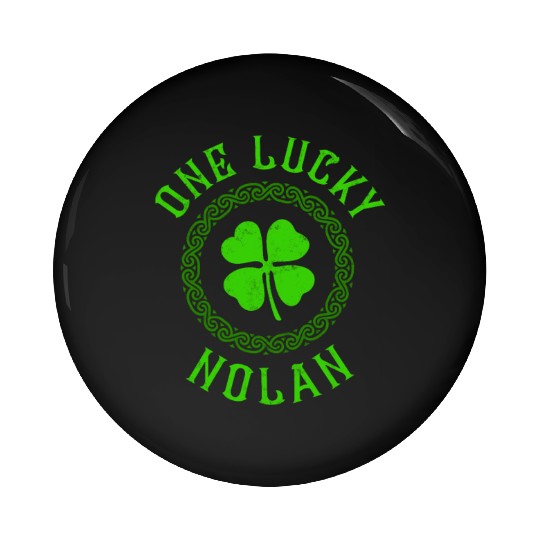 One Lucky Nolan Irish Family Four Leaf Clover Pin Buttons