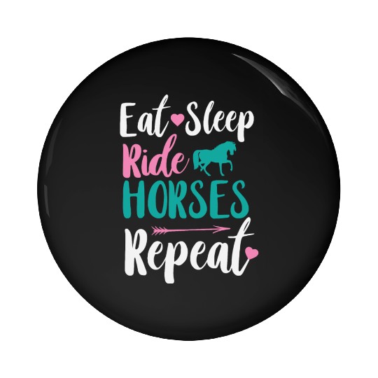 Cute Eat Sleep Ride Horses Repeat Equestrian Pin Buttons