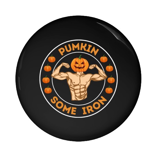 Pumpkin Some Iron Funny Halloween Gym Workout Pin Buttons