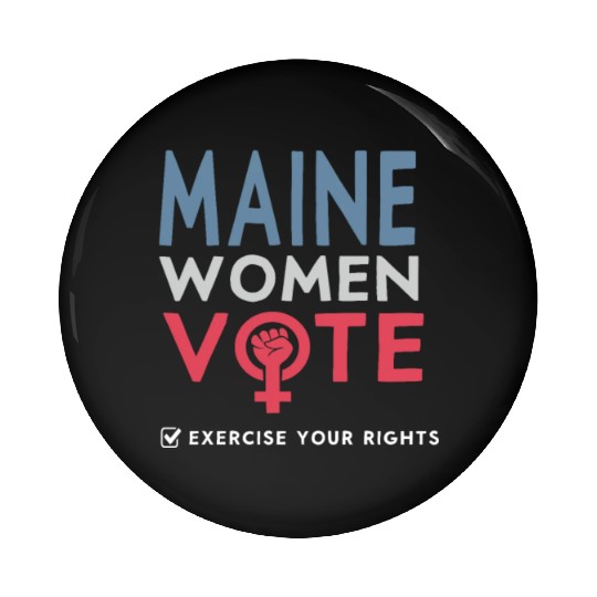 Maine Women Vote Voter 2022 Election Feminist Pin Buttons
