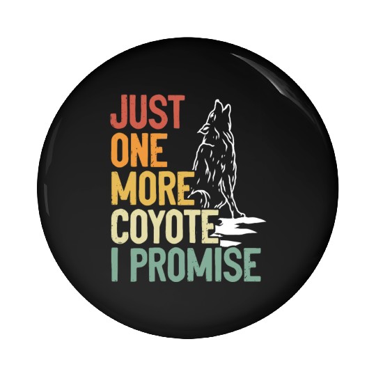 Coyote Trapping Coyote Hunting Yote Hunting Gift Pin Buttons