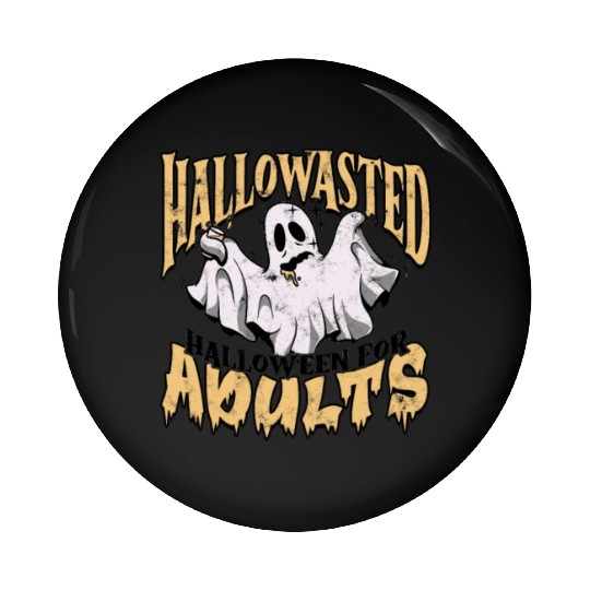 Hallowasted - Halloween for adults - happy Pin Buttons