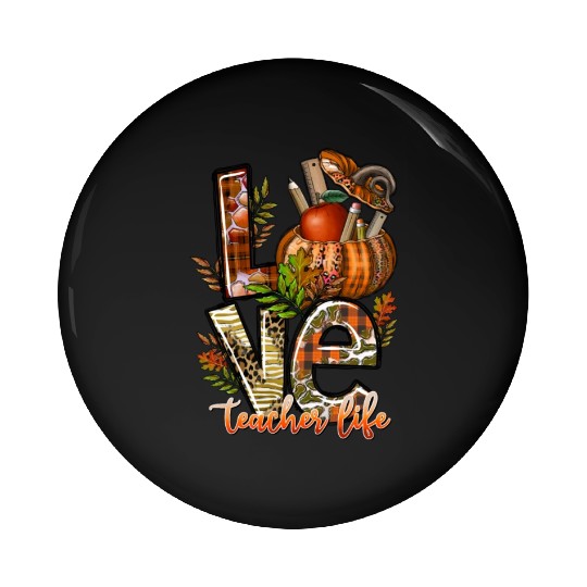 Love Teacher life Pin Buttons