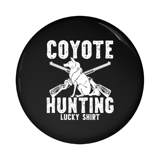 Coyote Trapping Coyote Hunting Yote Hunting Gift Pin Buttons