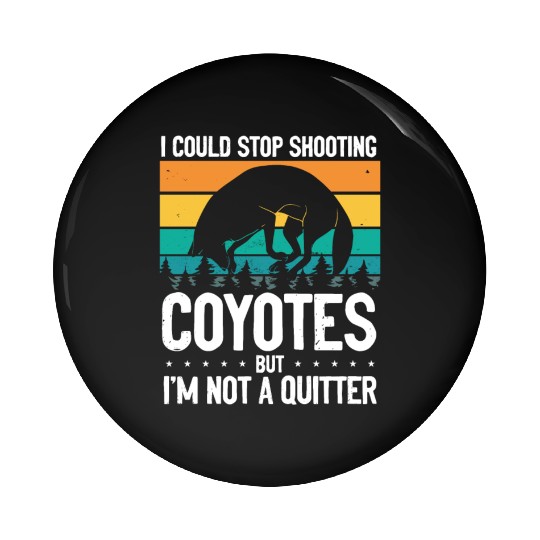 Coyote Trapping Coyote Hunting Yote Hunting Gift Pin Buttons