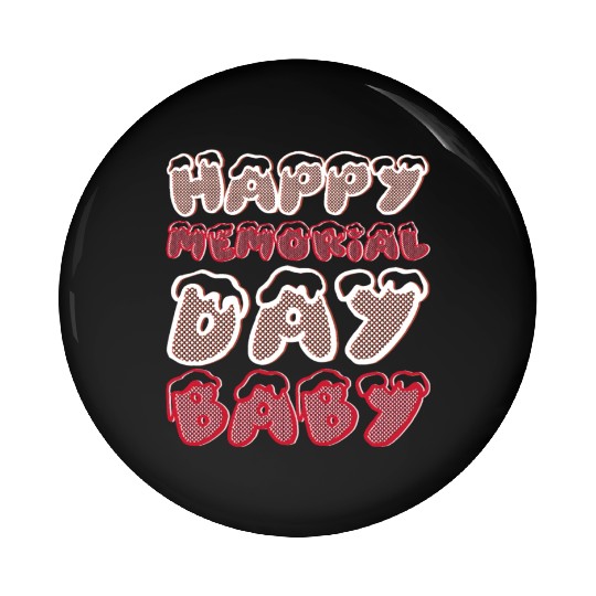 Happy Memorial Day Baby Pin Buttons