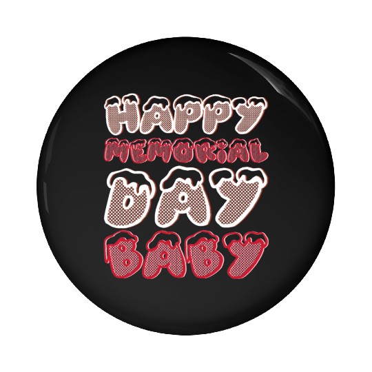 Happy Memorial Day Baby Pin Buttons