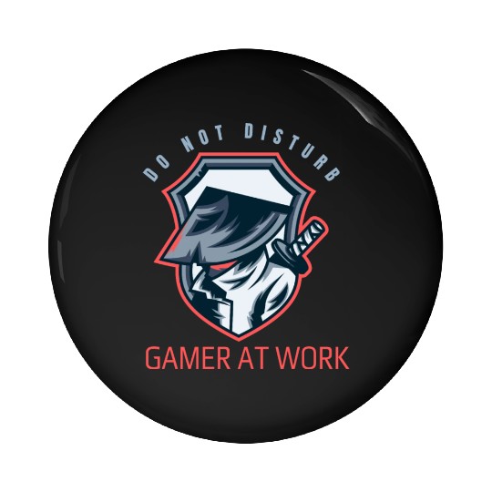Do Not Disturb Gamer At Work-Gaming Lover Pin Buttons