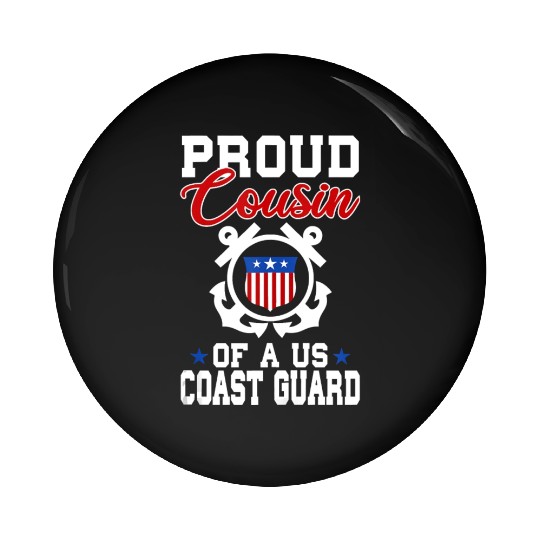 Proud US Coast Guard Cousin Pin Buttons