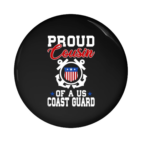 Proud US Coast Guard Cousin Pin Buttons