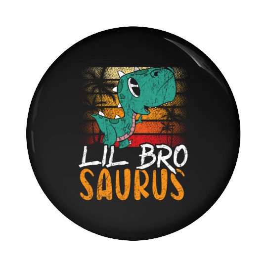 Lil Bro Saurus Best Bro Ever Brotherhood Dinosaur Pin Buttons