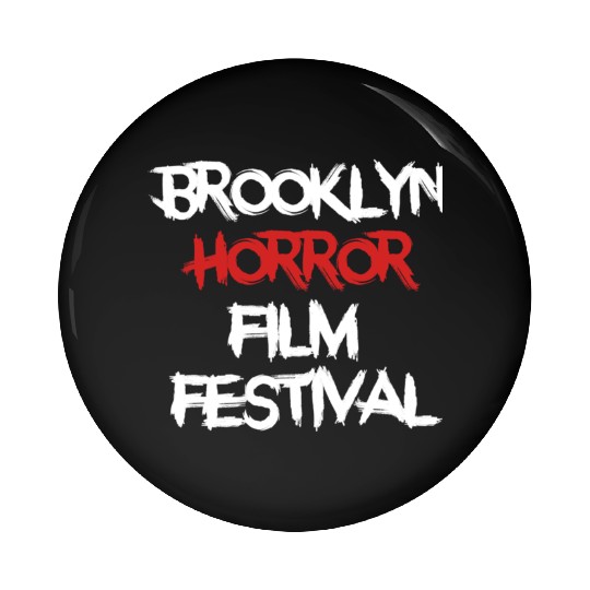 Brooklyn Horror Film Festival Black Pin Buttons