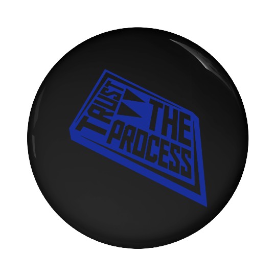 trust the process quote Pin Buttons