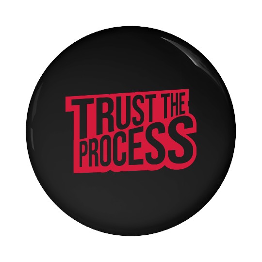 trust the process quote Pin Buttons