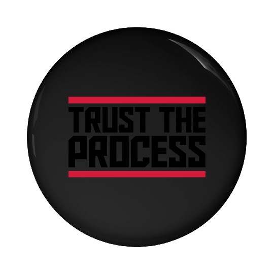 trust the process quote Pin Buttons
