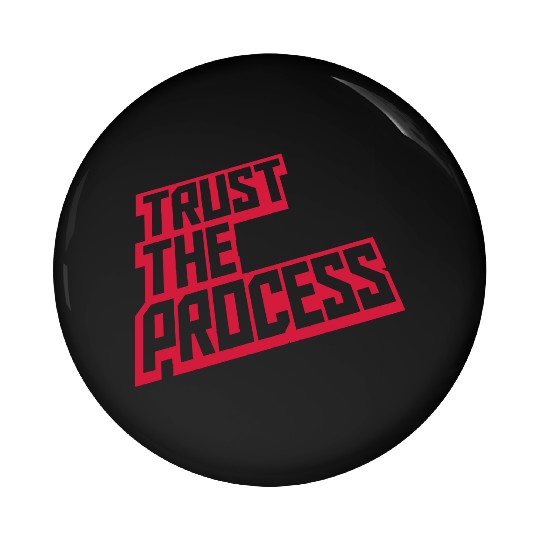 trust the process quote Pin Buttons
