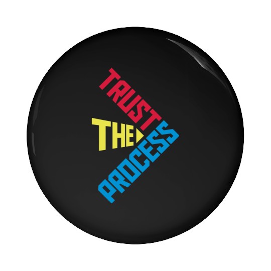 trust the process quote Pin Buttons