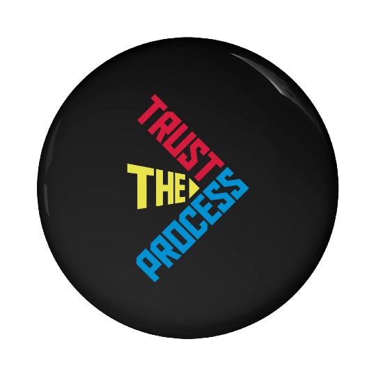 trust the process quote Pin Buttons