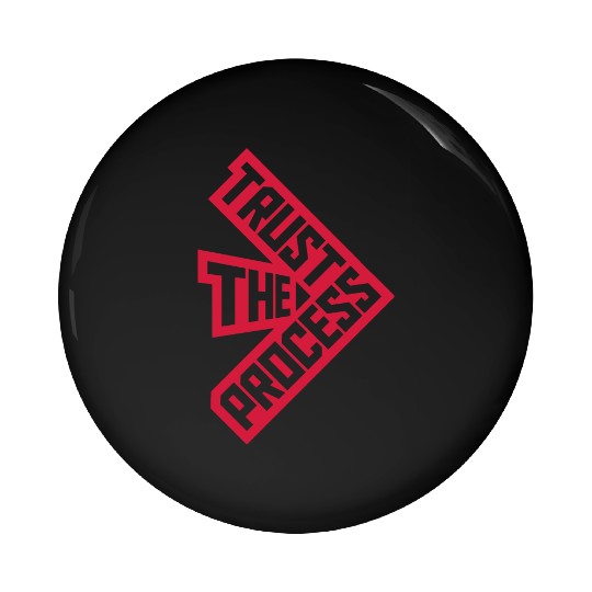 trust the process quote Pin Buttons