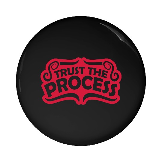 trust the process quote Pin Buttons