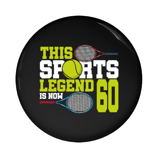 This Sports Legend Is Now 60, Tennis 60th Birthday Pin Buttons