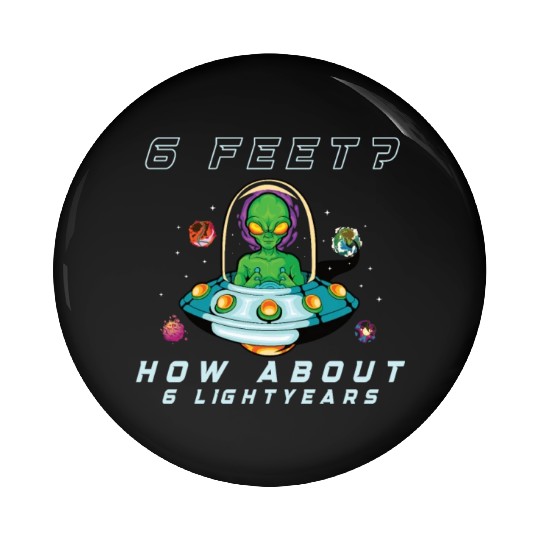 Alien Extraterrestrial Area 51 UFO Space Geek Gift Pin Buttons
