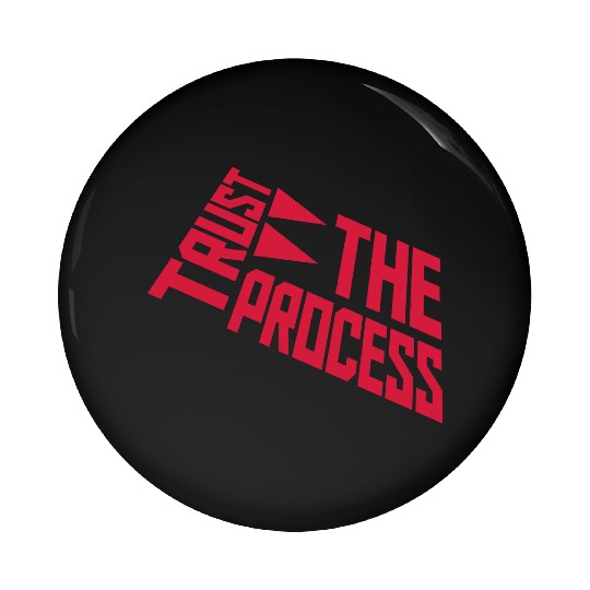 trust the process quote Pin Buttons