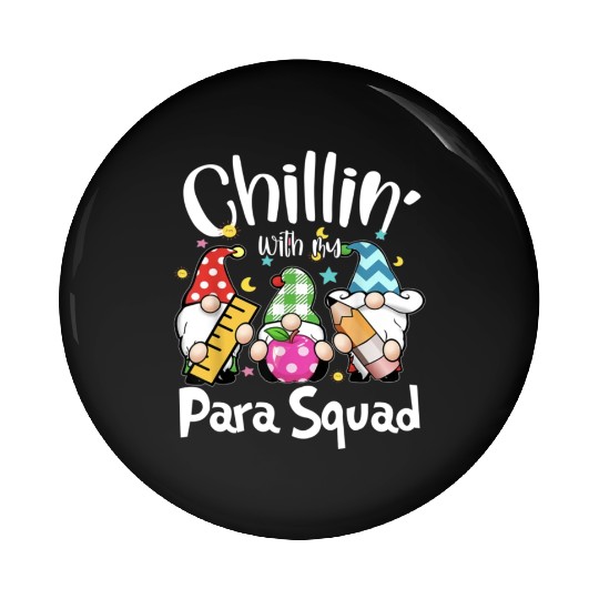 Para Squad Chillin Gnomes Christmas Teacher Pin Buttons
