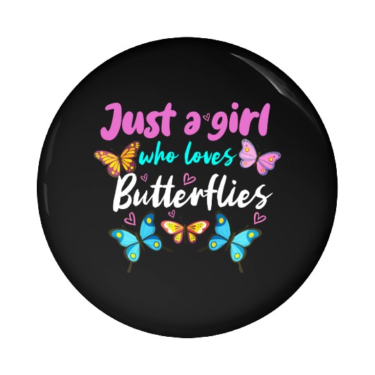 Just A Girl Who Loves Butterflies Pin Buttons