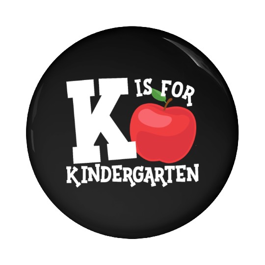 K Is For Kindergarten Teacher Back To School Pin Buttons