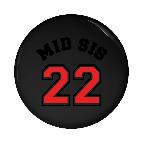 Mid Sis 2022 Middle Sister Baby Birth Child Pin Buttons