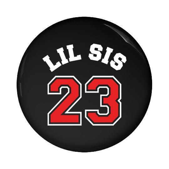 Lil Sis 2023 Little Sister Baby Family Birth Child Pin Buttons