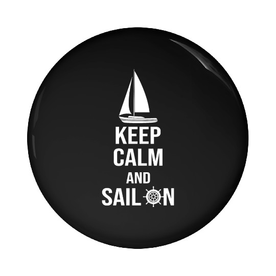 Keep calm and sail on Pin Buttons