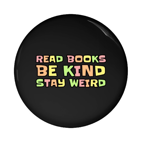 Read Books Be Kind Stay Weird Pin Buttons