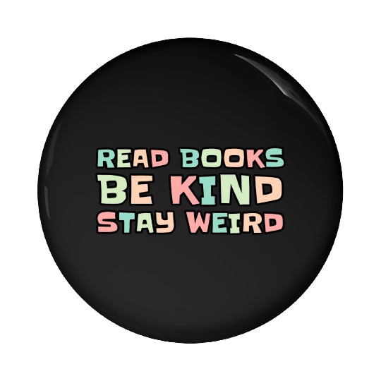 Read Books Be Kind Stay Weird Pin Buttons
