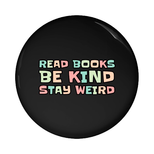 Read Books Be Kind Stay Weird Pin Buttons