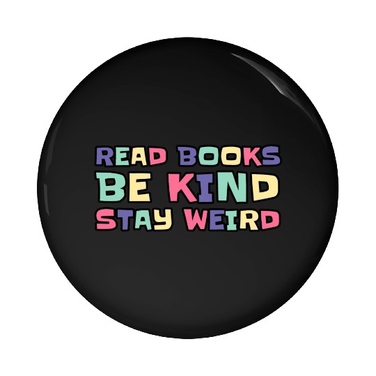 Read Books Be Kind Stay Weird Pin Buttons