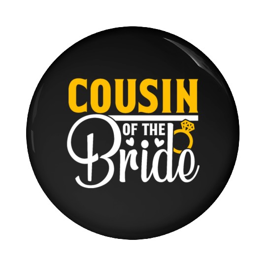 Cousin Of The Bride Wedding Party Matching Gift Pin Buttons