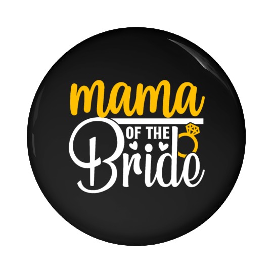 Mama Of The Bride Wedding Party Matching Gift Pin Buttons