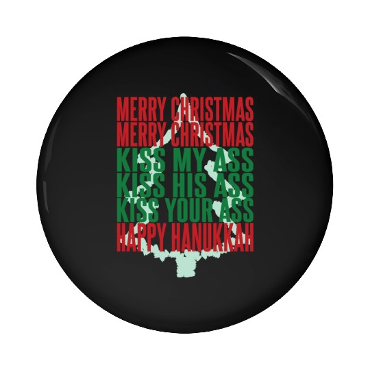 Merry Christmas Kiss My Ass Funny Hanukkah Tree Pin Buttons